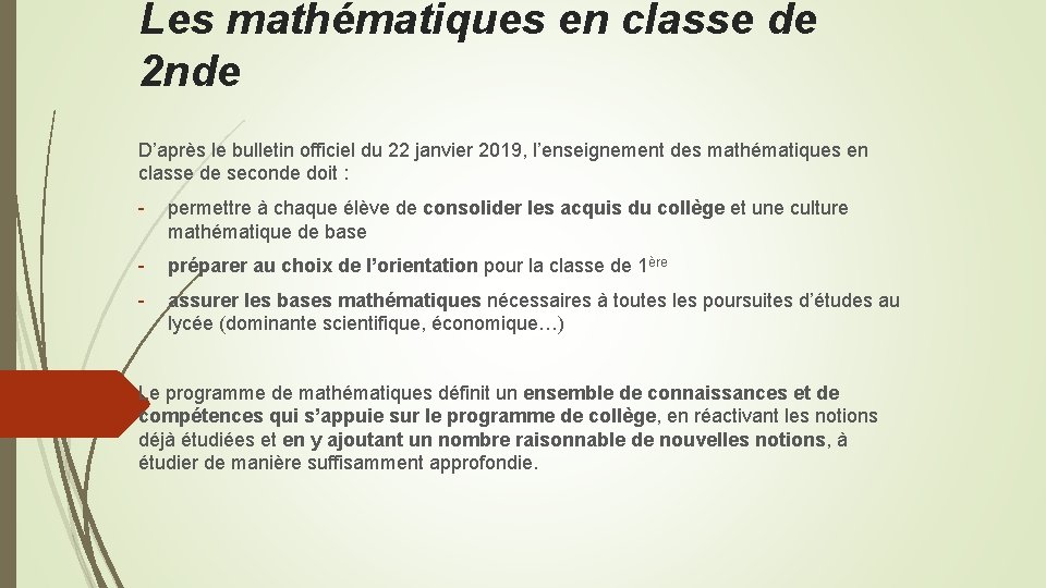 Les mathématiques en classe de 2 nde D’après le bulletin officiel du 22 janvier