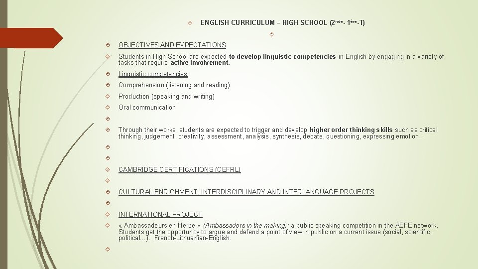  ENGLISH CURRICULUM – HIGH SCHOOL (2 nde- 1ère-T) OBJECTIVES AND EXPECTATIONS Students in