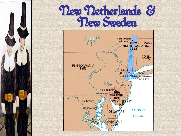 New Netherlands & New Sweden 