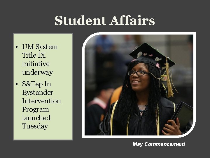 Student Affairs • UM System Title IX initiative underway • S&Tep In Bystander Intervention