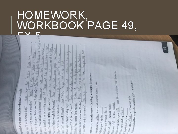 HOMEWORK, WORKBOOK PAGE 49, EX. 5 