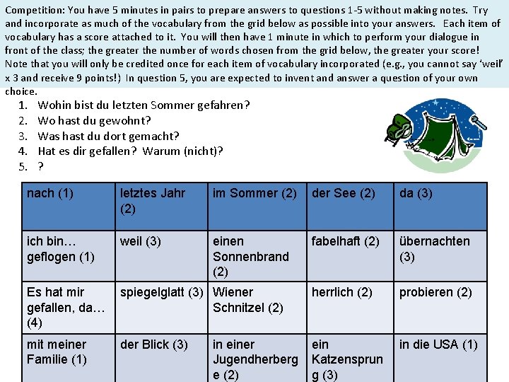 Competition: You have 5 minutes in pairs to prepare answers to questions 1 -5