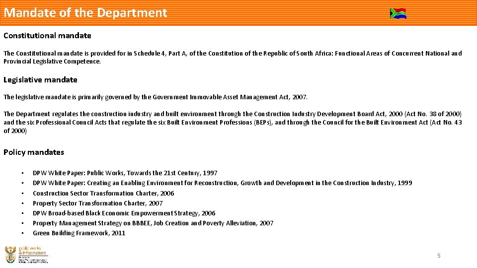 Mandate of the Department Constitutional mandate The Constitutional mandate is provided for in Schedule