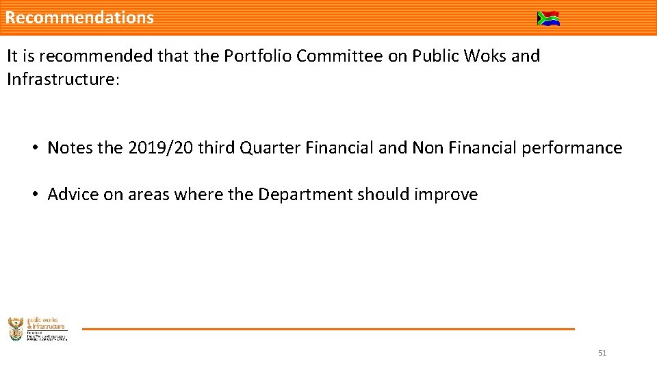 Recommendations It is recommended that the Portfolio Committee on Public Woks and Infrastructure: •