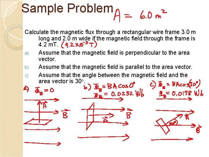 Sample Problem Calculate the magnetic flux through a rectangular wire frame 3. 0 m
