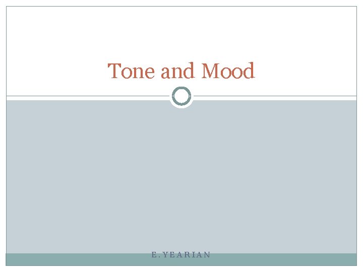 Tone and Mood E. YEARIAN 