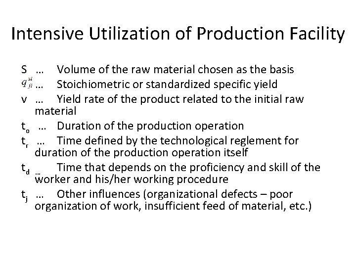 Intensive Utilization of Production Facility S … Volume of the raw material chosen as