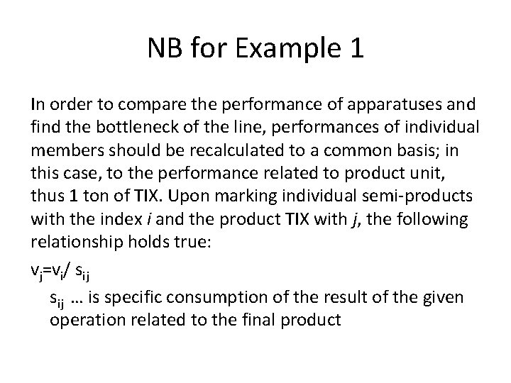 NB for Example 1 In order to compare the performance of apparatuses and find