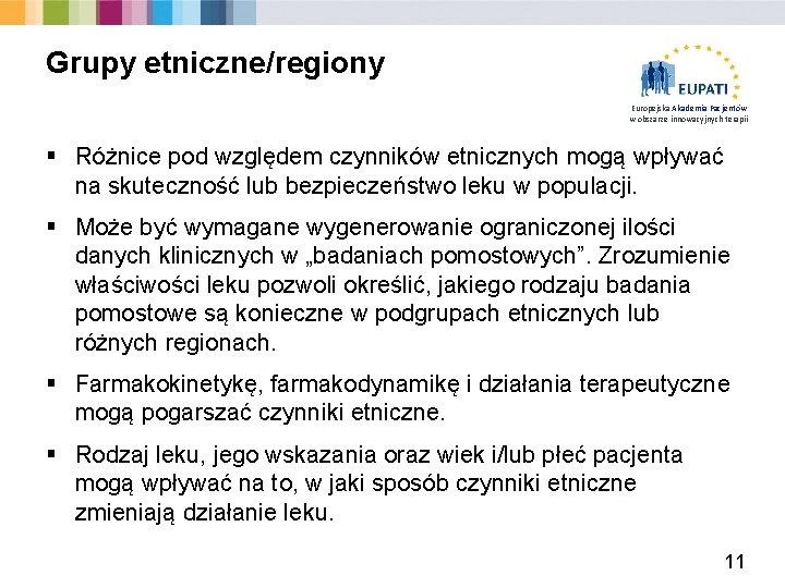 Grupy etniczne/regiony Europejska Akademia Pacjentów w obszarze innowacyjnych terapii § Różnice pod względem czynników