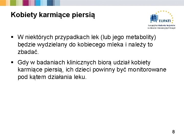 Kobiety karmiące piersią Europejska Akademia Pacjentów w obszarze innowacyjnych terapii § W niektórych przypadkach