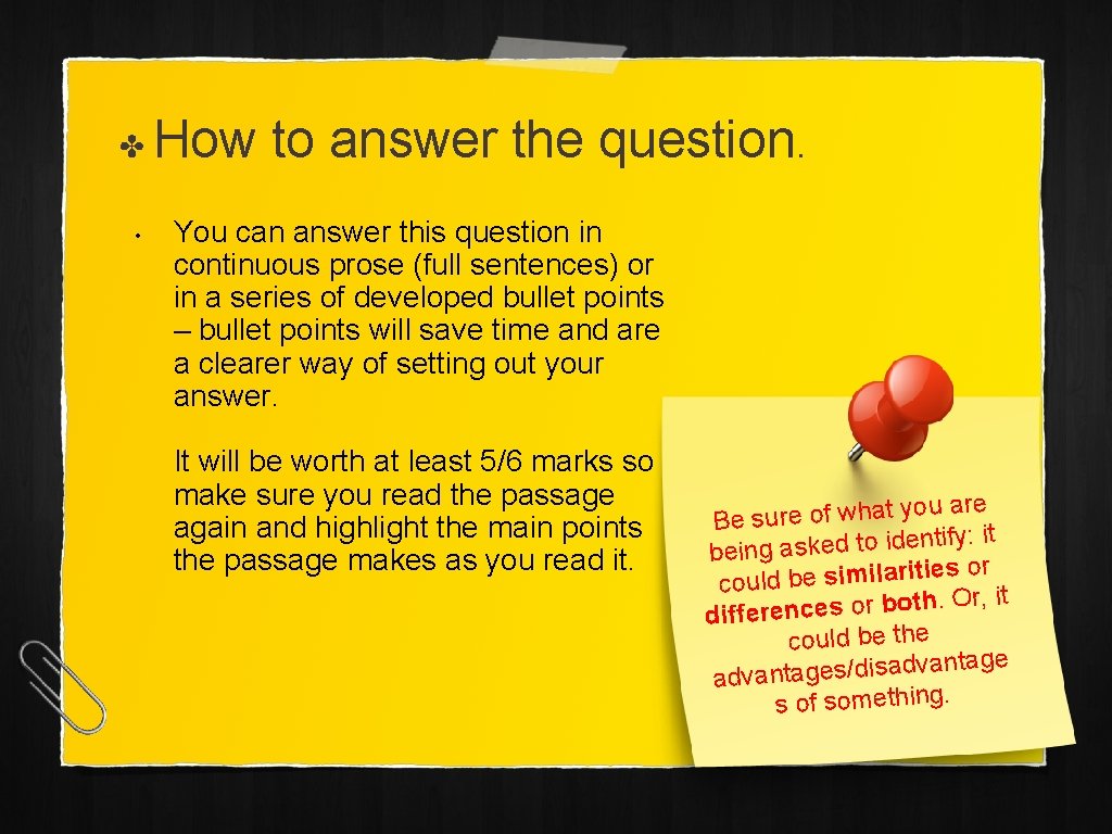 ✤ • How to answer the question. You can answer this question in continuous