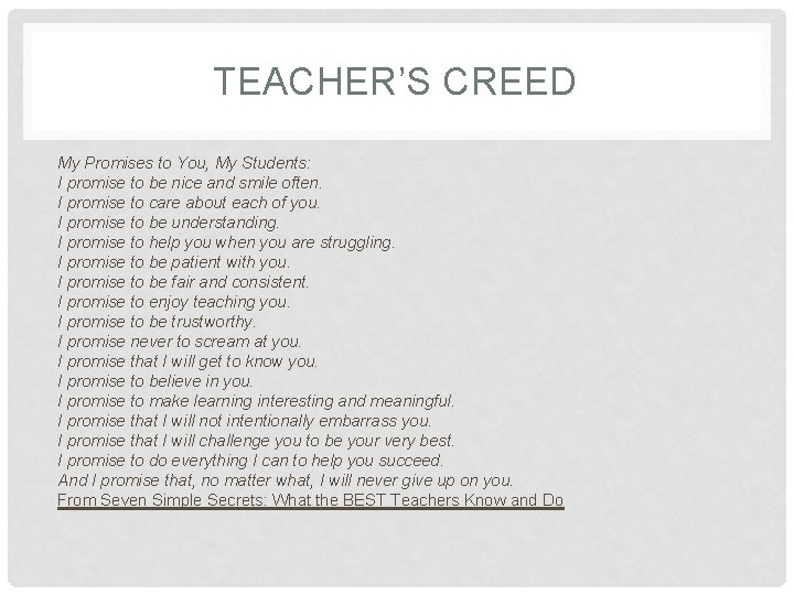 TEACHER’S CREED My Promises to You, My Students: I promise to be nice and