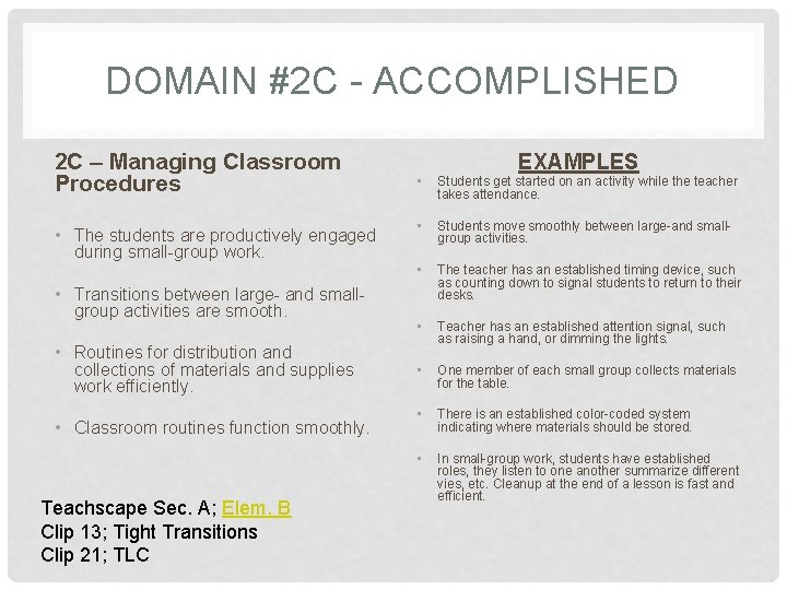 DOMAIN #2 C - ACCOMPLISHED 2 C – Managing Classroom Procedures • The students