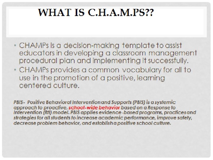 WHAT IS C. H. A. M. PS? ? • CHAMPs is a decision-making template