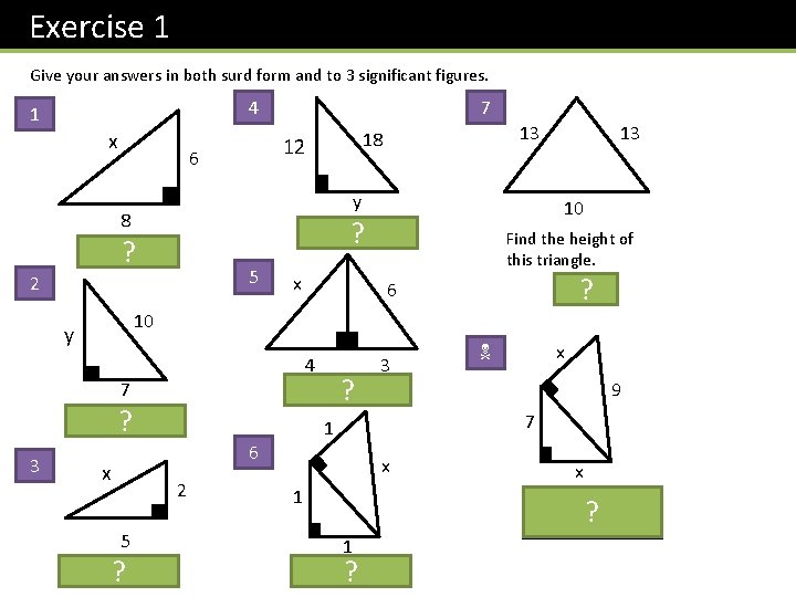 Exercise 1 Give your answers in both surd form and to 3 significant figures.