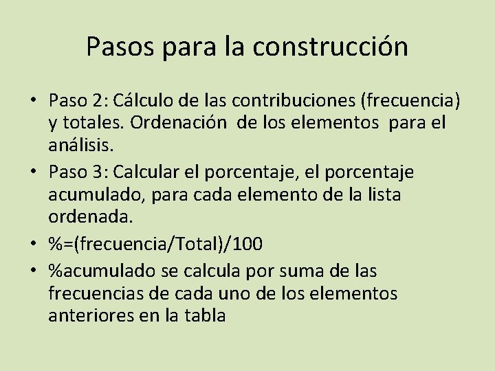 Pasos para la construcción • Paso 2: Cálculo de las contribuciones (frecuencia) y totales.