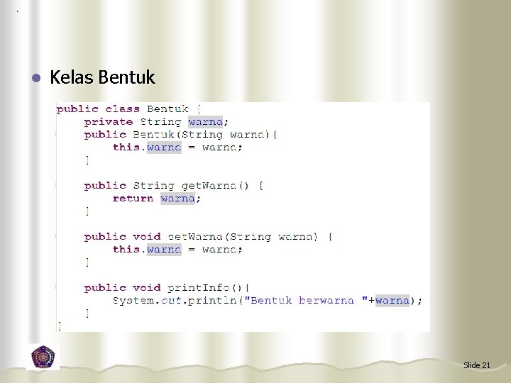 l Kelas Bentuk Slide 21 
