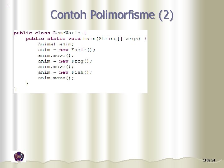 Contoh Polimorfisme (2) Slide 24 
