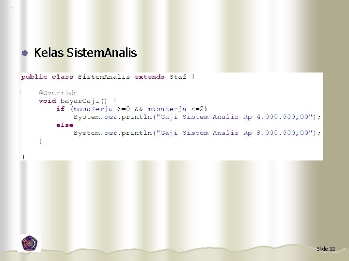 l Kelas Sistem. Analis Slide 32 