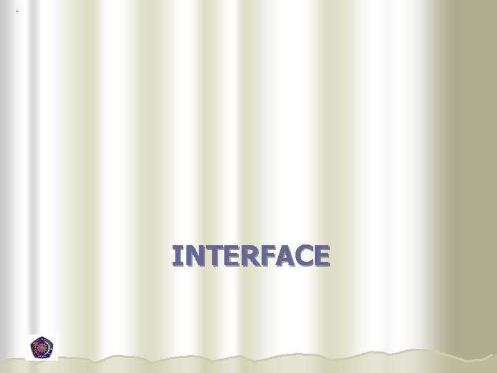 INTERFACE 