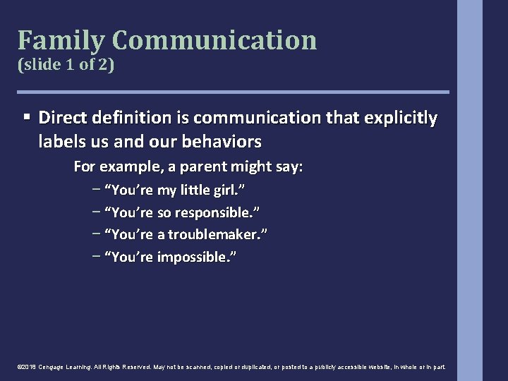 Family Communication (slide 1 of 2) § Direct definition is communication that explicitly labels