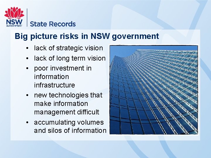 Big picture risks in NSW government • lack of strategic vision • lack of