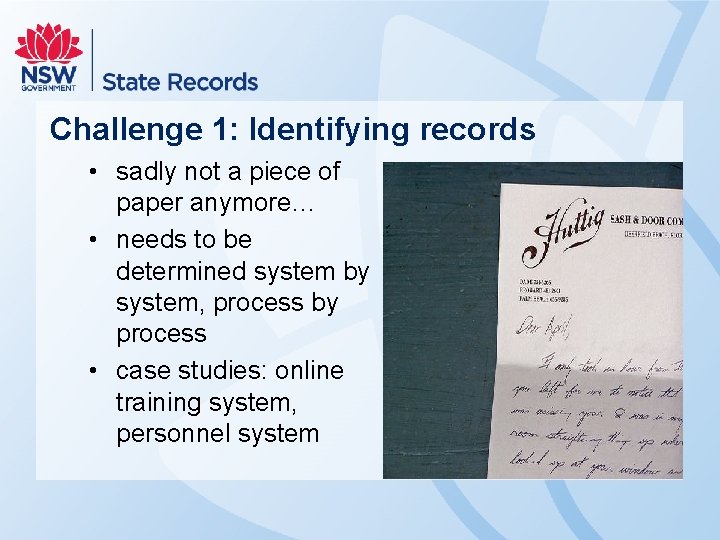 Challenge 1: Identifying records • sadly not a piece of paper anymore… • needs