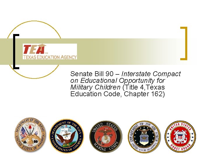 Senate Bill 90 – Interstate Compact on Educational Opportunity for Military Children (Title 4,