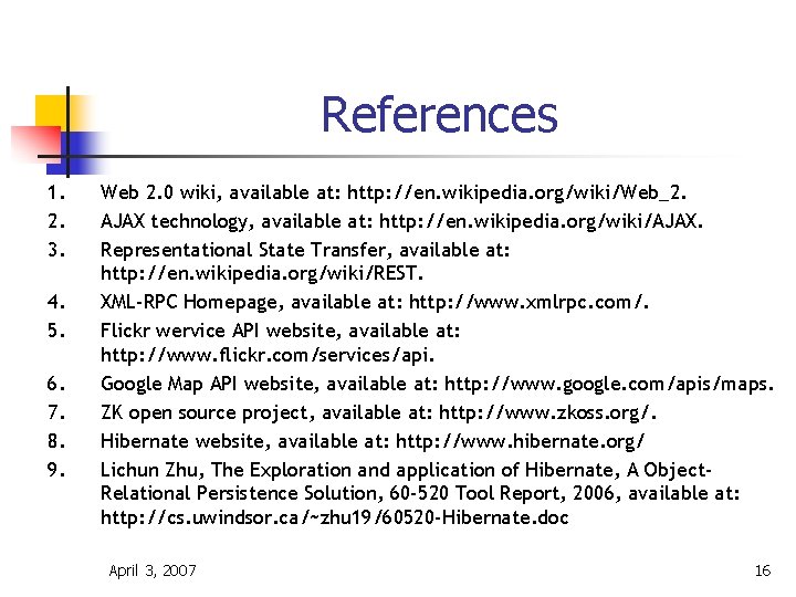 References 1. 2. 3. 4. 5. 6. 7. 8. 9. Web 2. 0 wiki,