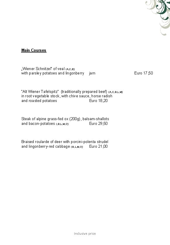 Main Courses „Wiener Schnitzel“ of veal (A, C, G) with parsley potatoes and lingonberry