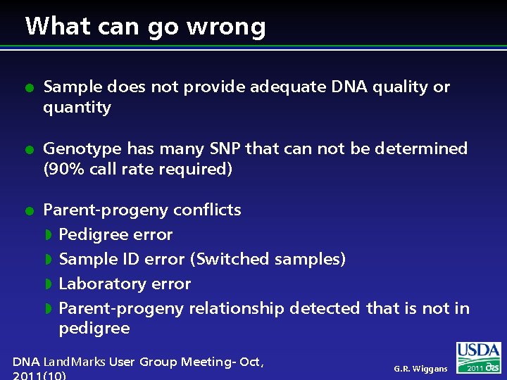 What can go wrong l l l Sample does not provide adequate DNA quality