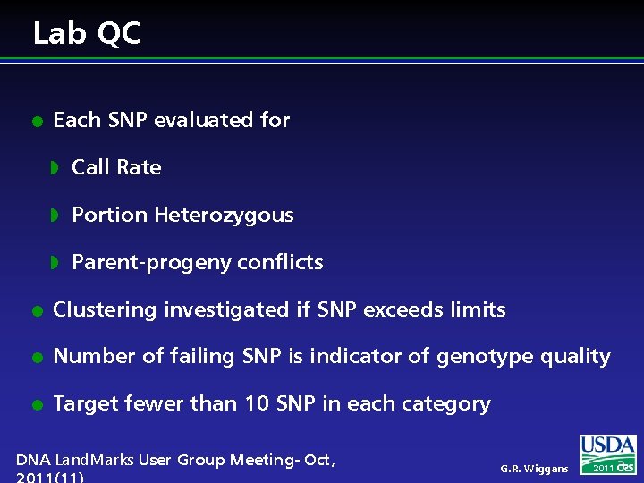 Lab QC l Each SNP evaluated for w Call Rate w Portion Heterozygous w