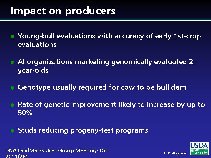 Impact on producers l l l Young-bull evaluations with accuracy of early 1 st