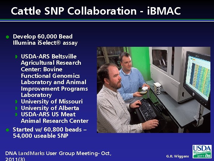 Cattle SNP Collaboration - i. BMAC l Develop 60, 000 Bead Illumina i. Select®