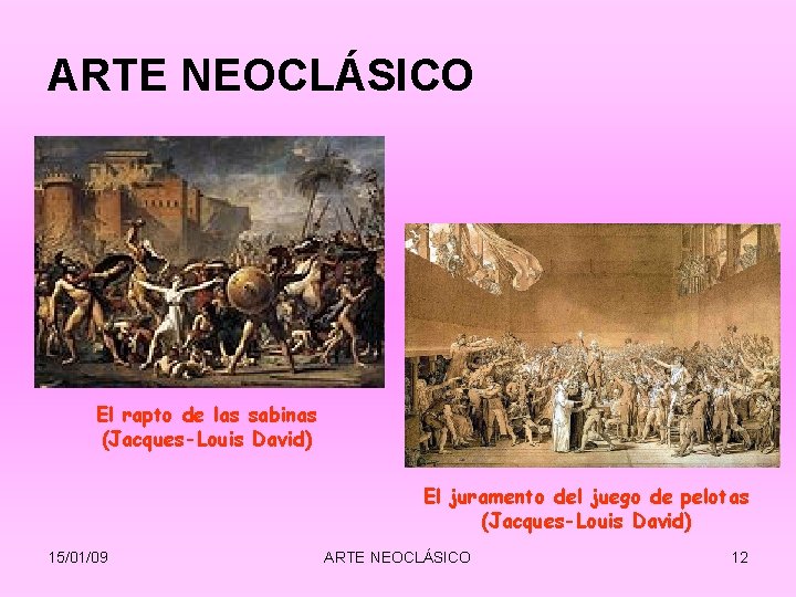 ARTE NEOCLÁSICO El rapto de las sabinas (Jacques-Louis David) El juramento del juego de ARTE NEOCLÁSICO El rapto de las sabinas (Jacques-Louis David) El juramento del juego de