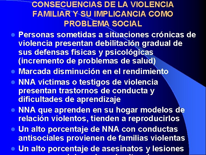 l l l CONSECUENCIAS DE LA VIOLENCIA FAMILIAR Y SU IMPLICANCIA COMO PROBLEMA SOCIAL