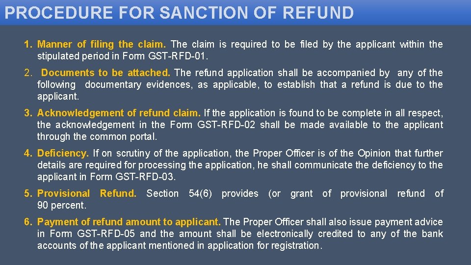 PROCEDURE FOR SANCTION OF REFUND 1. Manner of filing the claim. The claim is