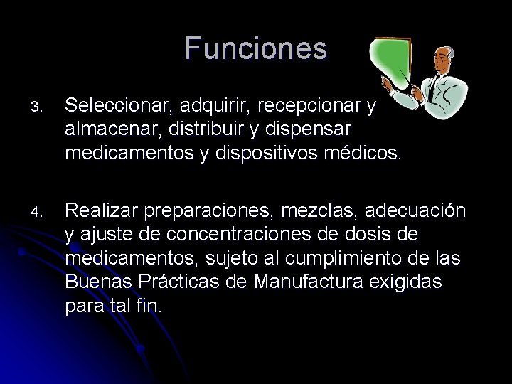 Funciones 3. Seleccionar, adquirir, recepcionar y almacenar, distribuir y dispensar medicamentos y dispositivos médicos.