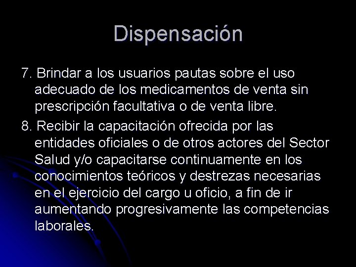 Dispensación 7. Brindar a los usuarios pautas sobre el uso adecuado de los medicamentos