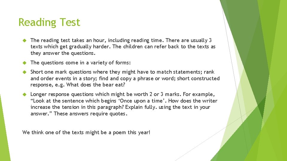 Reading Test The reading test takes an hour, including reading time. There are usually