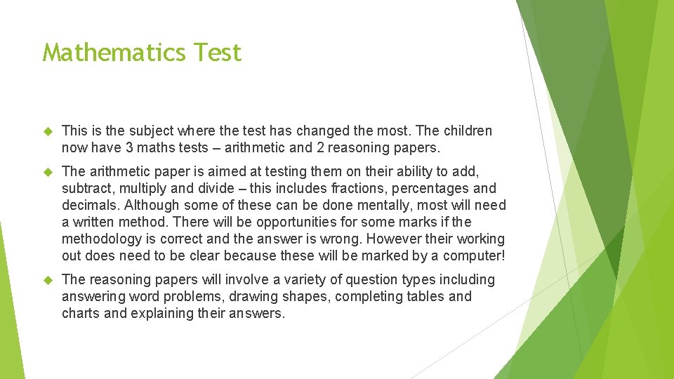 Mathematics Test This is the subject where the test has changed the most. The