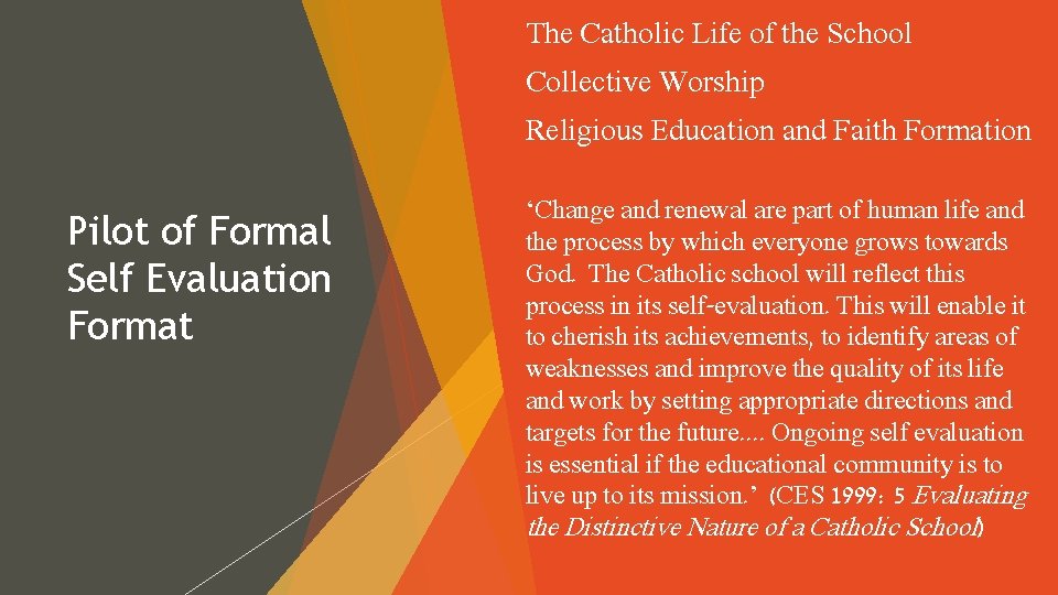  The Catholic Life of the School Collective Worship Religious Education and Faith Formation