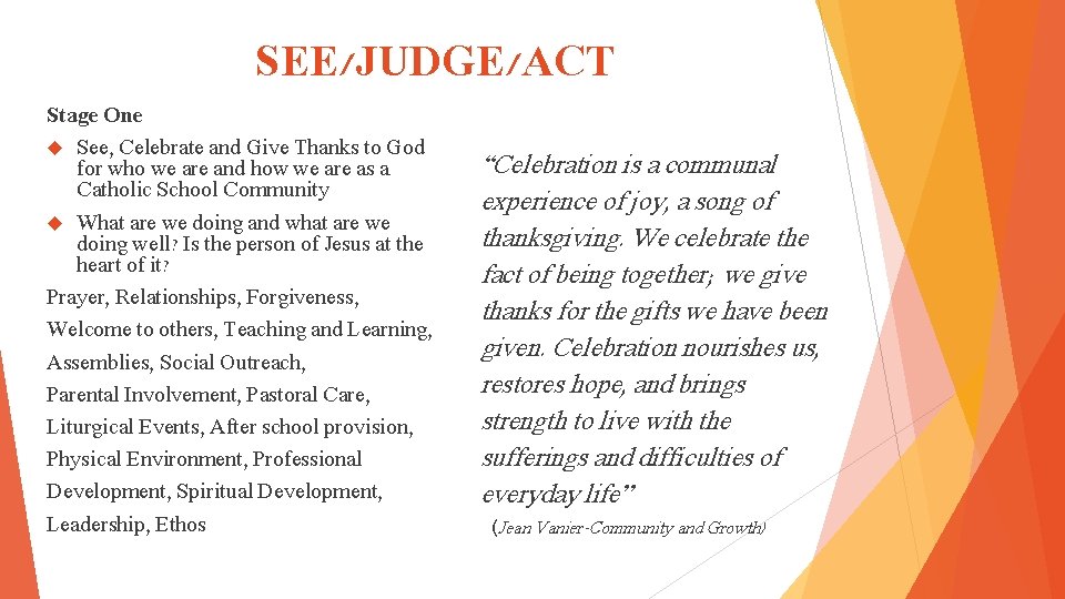 SEE/JUDGE/ACT Stage One See, Celebrate and Give Thanks to God for who we are