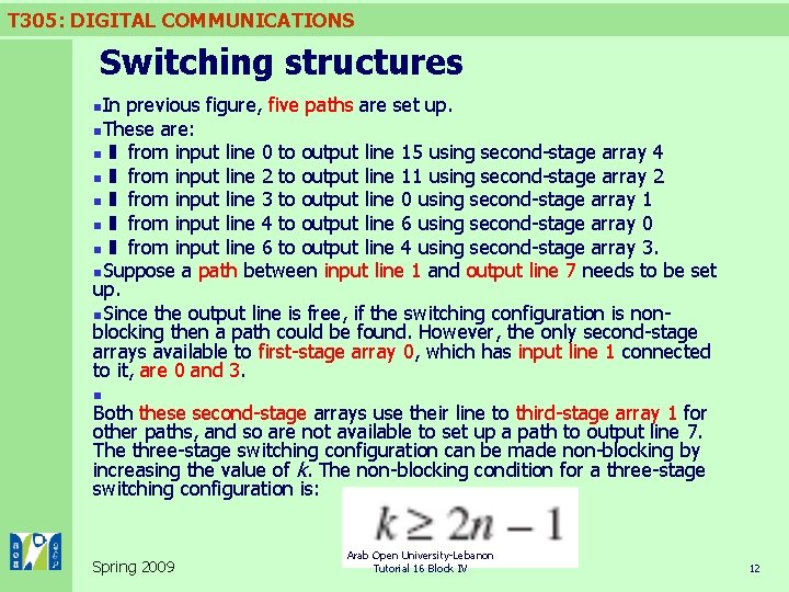 T 305: DIGITAL COMMUNICATIONS Switching structures n. In previous figure, five paths are set