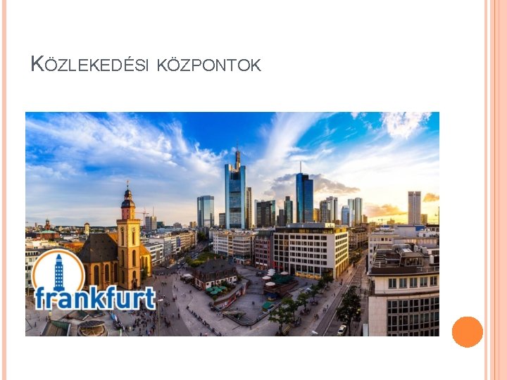 KÖZLEKEDÉSI KÖZPONTOK 