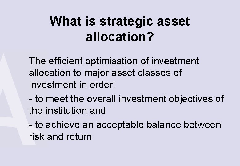 What is strategic asset allocation? The efficient optimisation of investment allocation to major asset