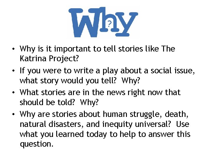  • Why is it important to tell stories like The Katrina Project? •