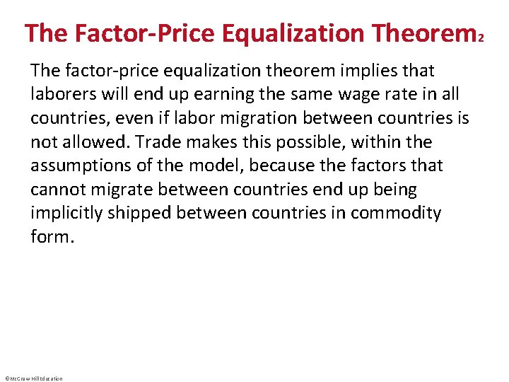 The Factor-Price Equalization Theorem 2 The factor-price equalization theorem implies that laborers will end