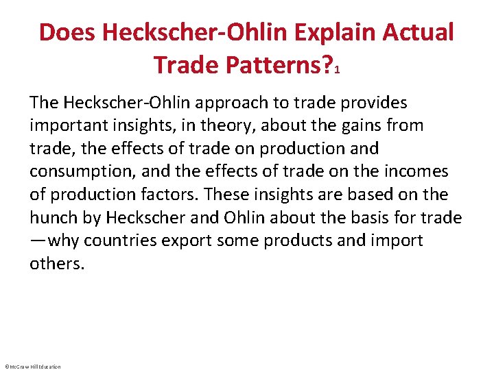 Does Heckscher-Ohlin Explain Actual Trade Patterns? 1 The Heckscher-Ohlin approach to trade provides important