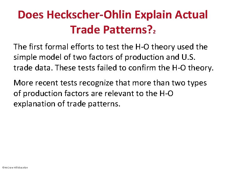 Does Heckscher-Ohlin Explain Actual Trade Patterns? 2 The first formal efforts to test the